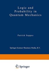 book Logic and Probability in Quantum Mechanics