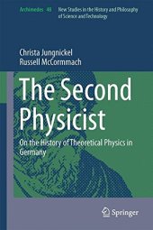 book The Second Physicist: On the History of Theoretical Physics in Germany