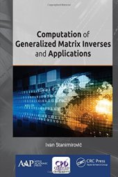 book Computation of Generalized Matrix Inverses and Applications