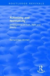 book Autonomy and Normativity: Investigations of Truth, Right and Beauty