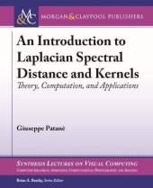 book An Introduction to Laplacian Spectral Distances and Kernels: Theory, Computation, and Applications