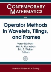 book Operator Methods in Wavelets, Tilings, and Frames: Ams Special Session Harmonic Analysis of Frames, Wavelets, and Tilings, April 13-14, 2013, Boulder, Colorado