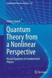 book Quantum Theory from a Nonlinear Perspective: Riccati Equations in Fundamental Physics