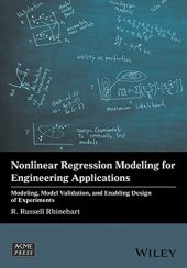 book Nonlinear Regression Modeling for Engineering Applications: Modeling, Model Validation, and Enabling Design of Experiments