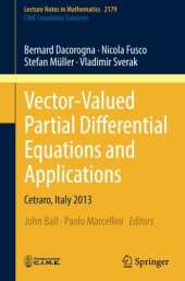 book Vector-Valued Partial Differential Equations and Applications: Cetraro, Italy 2013