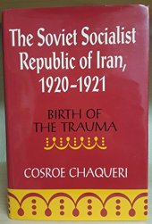 book The Soviet Socialist Republic of Iran, 1920–1921: Birth of the Trauma