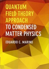 book Quantum Field Theory Approach to Condensed Matter Physics