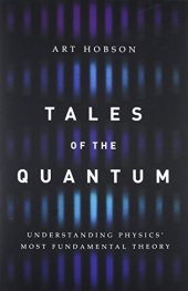 book Tales of the Quantum: Understanding Physics’ Most Fundamental Theory