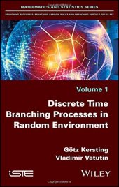 book Discrete Time Branching Processes in Random Environment