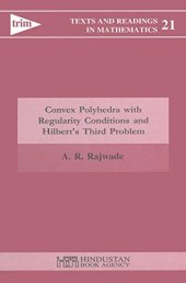 book Convex Polyhedra with Regularity Conditions and Hilbertâs Third Problem