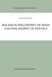 book Holism in Philosophy of Mind and Philosophy of Physics