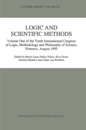 book Logic and Scientific Methods: Volume One of the Tenth International Congress of Logic, Methodology and Philosophy of Science, Florence, August 1995