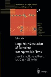 book Large Eddy Simulation of Turbulent Incompressible Flows: Analytical and Numerical Results for a Class of LES Models