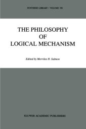 book The Philosophy of Logical Mechanism: Essays in Honor of Arthur W. Burks, With his responses