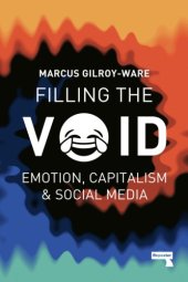 book Filling the Void: Emotion, Capitalism and Social Media