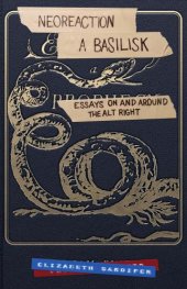 book Neoreaction; A Basilisk: Essays on and Around the Alt-Right