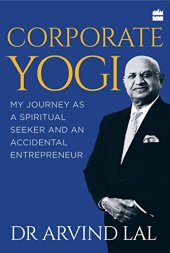 book Corporate Yogi: My Journey as a Spiritual Seeker and an Accidental Entrepreneur