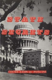 book State Secrets: A Documentation of the Secret Revolutionary Mainspring Governing Anglo- American Politics