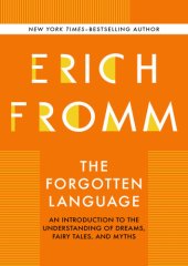 book Forgotten language : an introduction to the understanding of dreams, fairy tales, and myths