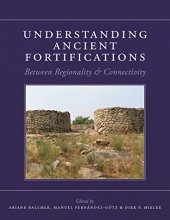 book Understanding Ancient Fortifications: Between Regionality & Connectivity