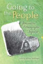 book Going to the People: Jews and the Ethnographic Impulse