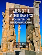 book Atlas of the Ancient Near East: From Prehistoric Times to the Roman Imperial Period