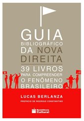 book Guia Bibliográfico da Nova Direita: 39 livros para compreender o fenômeno brasileiro