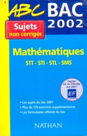 book Mathematiques : STT-STI-SMS-STL : sujets 2002 non corrigés