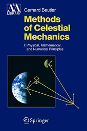 book Methods of Celestial Mechanics: Volume I: Physical, Mathematical, and Numerical Principles