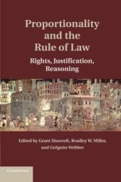 book Proportionality and the Rule of Law: Rights, Justification, Reasoning