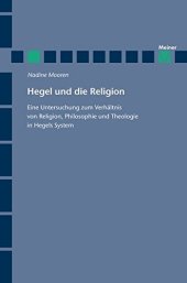 book Hegel und die Religion : Eine Untersuchung zum Verhältnis von Religion, Philosophie und Theologie in Hegels System