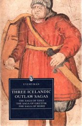 book Three Icelandic Outlaw Sagas: The Saga of Gisli; The Saga of Grettir; The Saga of Hord