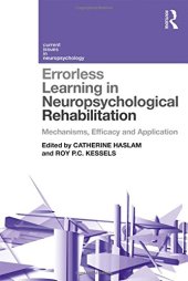 book Errorless Learning in Neuropsychological Rehabilitation: Mechanisms, Efficacy and Application