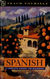 book Spanish: A Complete Course for Beginners