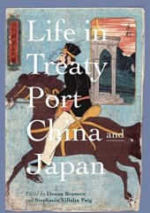 book Life in Treaty Port China and Japan