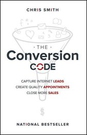 book The Conversion Code: Capture Internet Leads, Create Quality Appointments, Close More Sales