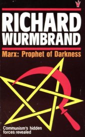 book Marx, Prophet of Darkness: Communism’s Hidden Forces Revealed