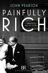 book Painfully Rich: J. Paul Getty and His Heirs