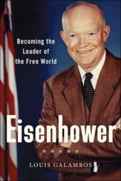 book Eisenhower: Becoming the Leader of the Free World