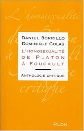 book L’homosexualité de Platon à Foucault : Anthologie critique