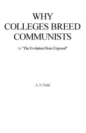 book Why Colleges Breed Communists, Or The Evolution Hoax exposed