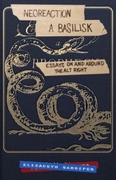 book Neoreaction; A Basilisk: Essays on and Around the Alt-Right