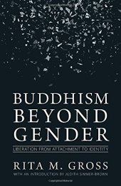 book Buddhism beyond Gender: Liberation from Attachment to Identity