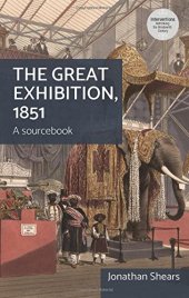 book The Great Exhibition, 1851: A Sourcebook