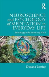 book Neuroscience and Psychology of Meditation in Everyday Life: Searching for the Essence of Mind