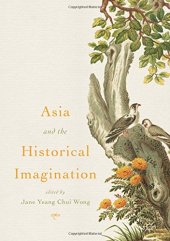 book Asia and the Historical Imagination