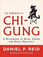 book The Essence of Chi-Gung: A Handbook of Basic Forms for Daily Practice