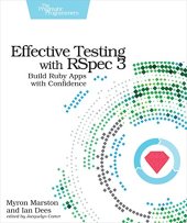 book Effective Testing with RSpec 3: Build Ruby Apps with Confidence