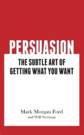 book Persuasion: The Subtle Art of Getting What You Want