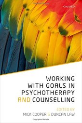 book Working with Goals in Psychotherapy and Counselling